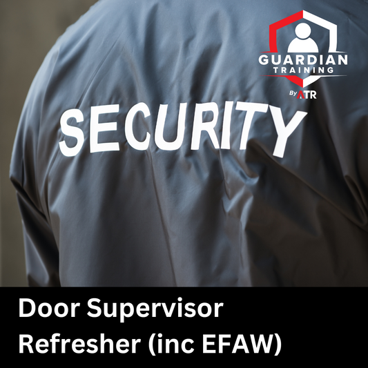 Door Supervisor Refresher (Inc Level 3 EFAW)